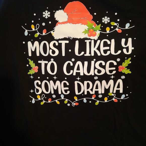 New Christmas T-Shirt Most Likely To Cause Some Drama Black Funny T-Shirt - Picture 2 of 4